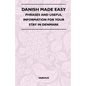 Danish Made Easy - Phrases and Useful Information for Your Stay in Denmark - Paperback