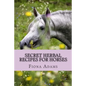 Secret Herbal Recipes for Horses - Paperback