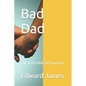 Bad Dad: The Truth Will Set You Free - Paperback