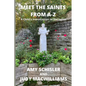 Meet the Saints From A-Z - Paperback