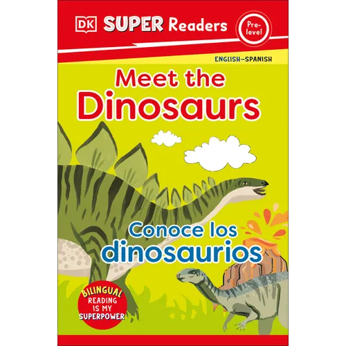 DK Super Readers Pre-Level Bilingual Meet the Dinosaurs - Conoce Los Dinosaurios - Hardcover