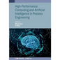 High-Performance Computing and Artificial Intelligence in Process Engineering - Paperback