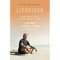 Liferider: Heart, Body, Soul, and Life Beyond the Ocean - Hardcover