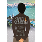 Swiss Vendetta: A Mystery - Paperback