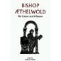 Bishop Aethelwold: His Career and Influence - Paperback