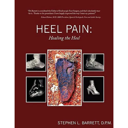 Heel Pain: Healing the Heel - Paperback