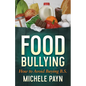 Food Bullying: How to Avoid Buying Bs - Paperback