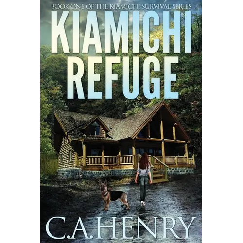 Kiamichi Refuge: Book One of the Kiamichi Survival Series - Paperback