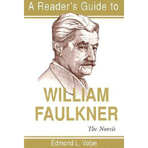 A Reader's Guide to William Faulkner: The Novels - Paperback