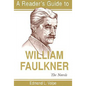 A Reader's Guide to William Faulkner: The Novels - Paperback