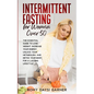 Intermittent Fasting for Women Over 50: The Essential Guide to Lose Weight, Increase Your Energy, Unlock Your Metabolism, and Detox Your Body for a La - Paperback