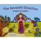 The Seventh Direction: A Legend of Creation - Hardcover