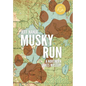 Musky Run: A Northern Lakes Mystery - Hardcover
