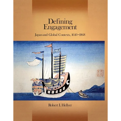 Defining Engagement: Japan and Global Contexts, 1640 - 1868 - Hardcover