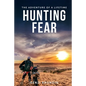 Hunting Fear: The adventure of a lifetime - Paperback
