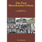 The First Macedonian Colony: The Untold History of the Macedonian Settlement in Granite City - Paperback
