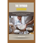 The Thyroid Cookbook: Thyroid-Friendly Meals for Improved Energy and Wellness - Paperback