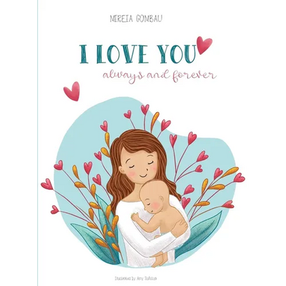 I love you always and forever - Hardcover