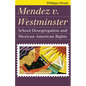 Mendez v. Westminster: School Desegregation and Mexican-American Rights - Hardcover