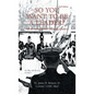 So You Want to Be a Leader?: Advice and Counsel to Young Leaders - Hardcover