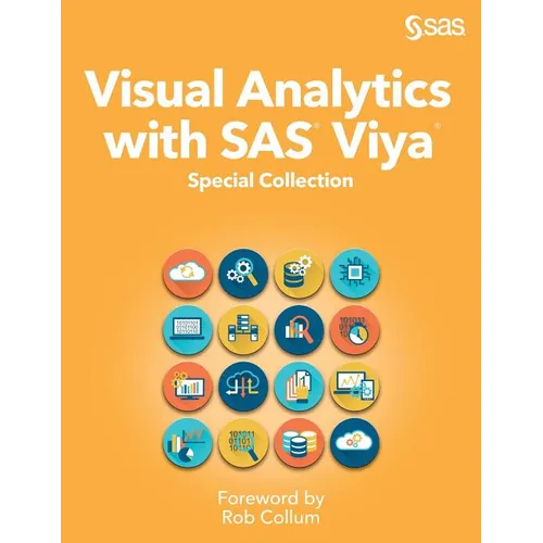 Visual Analytics with SAS Viya: Special Collection - Paperback