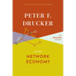 Peter F. Drucker on the Network Economy - Hardcover