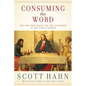 Consuming the Word: The New Testament and the Eucharist in the Early Church - Hardcover