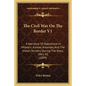The Civil War On The Border V1: A Narrative Of Operations In Missouri, Kansas, Arkansas, And The Indian Territory During The Years, 1861-62 (1899) - Paperback
