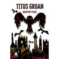Titus Groan - Hardcover