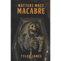 Matters Most Macabre - Paperback
