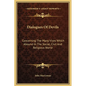 Dialogues Of Devils: Concerning The Many Vices Which Abound In The Social, Civil And Religious World - Hardcover
