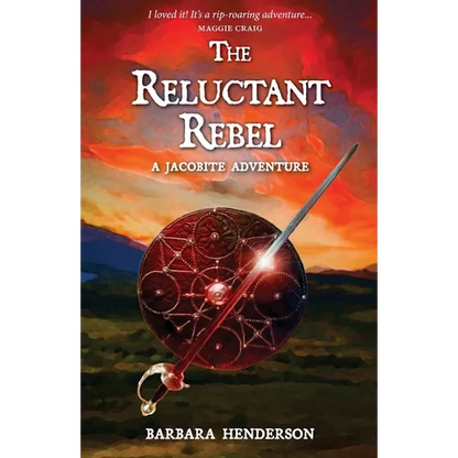 The Reluctant Rebel: A Jacobite Adventure - Paperback