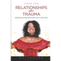 Relationships After Trauma (Guidebook): Developing and Using Survival Tools to Live on 'Life's Terms' - Paperback