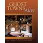 Ghost Towns Alive: Trips to New Mexico's Past - Paperback