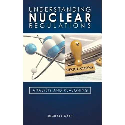 Understanding Nuclear Regulations - Hardcover
