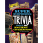 Super Surprising Trivia about Ancient Civilizations - Hardcover
