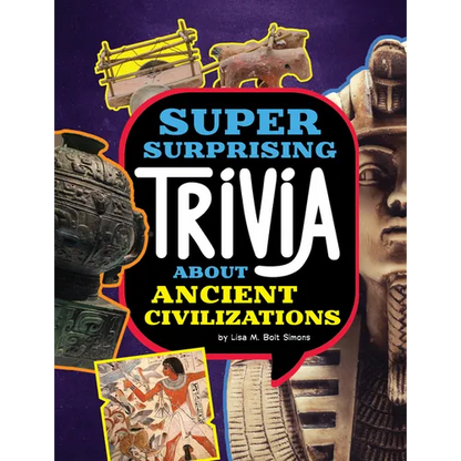 Super Surprising Trivia about Ancient Civilizations - Hardcover