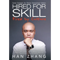 Hired for Skill Fired by Culture: Career Strategies for Chinese International Scholars - Hardcover