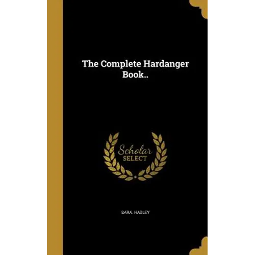 The Complete Hardanger Book.. - Hardcover