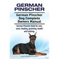 German Pinscher. German Pinscher Dog Complete Owners Manual. German Pinscher book for care, costs, feeding, grooming, health and training. - Paperback