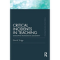 Critical Incidents in Teaching (Classic Edition): Developing professional judgement - Paperback