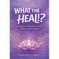 What The Heal!? - Paperback