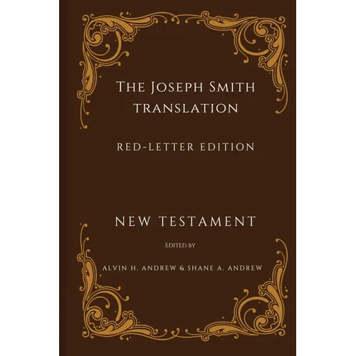 The Joseph Smith Translation, Red-Letter Edition, New Testament - Paperback