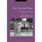 Sex, Time and Place: Queer Histories of London, c.1850 to the Present - Paperback