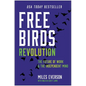 Free Birds Revolution: The Future of Work and the Independent Mind - Hardcover