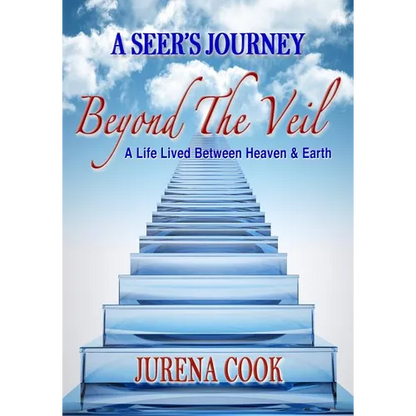Beyond the Veil: A Seer's Journey: A Life Lived Between Heaven and Earth - Paperback