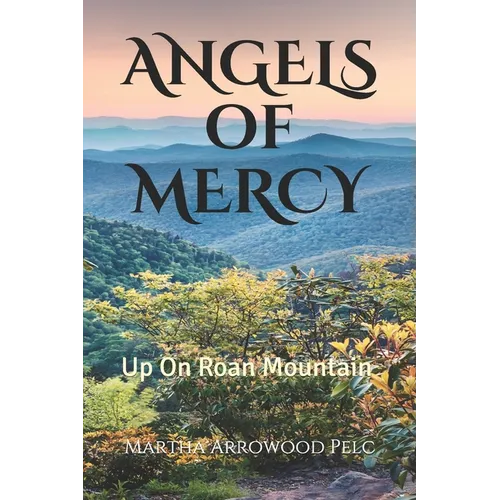 Angels Of Mercy - Up On Roan Mountain - Paperback
