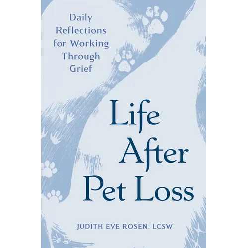 Life After Pet Loss: Daily Reflections for Working Through Grief - Paperback