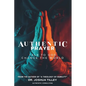 Authentic Prayer: talk to God. change the world. - Paperback