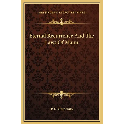Eternal Recurrence And The Laws Of Manu - Hardcover